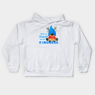 Whatever you celebrate, do it with kindness Kids Hoodie